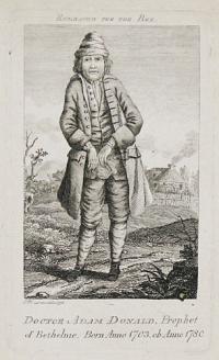 Doctor Adam Donald, Prophet of Bethelnie. Born Anno 1703. ob: Anno 1780.