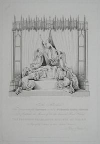To The Subscribers. The representation of the Cenotaph erected in St. George's Chapel, Windsor To Perpetuate the Memory of her late lamented Royal Highness The Princess Charlotte Augusta of Wales. Is Respectfully dedicated by their obedient Servant.
