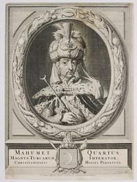Sultan Mohammed IV; Mahumet Quartus Magnus Turcarum Imperator Christianitatis Hostis Perpetuus.