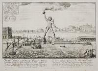[The Colossus of Rhodes.] Die der Sonnen gemidttmete Wünder-Statua, Colossus zü Rhodis [...]