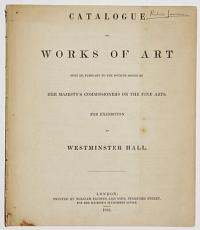 Catalogue of Works of Art Sent In, Pursuant to the Notices Issued by Her Majesty's Commissioners on the Fine Arts,