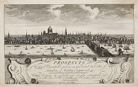 Prospects of the most remarkable places in and about the Citty of London, Neatly Engraved.