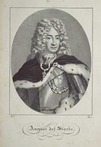[Augustus II] August der Starke.