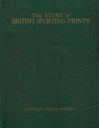 The Story of British Sporting Prints.