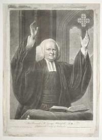 The Reverend Mr. George Whitefield. A.M. Chaplain to the Countess of Huntingdon.
