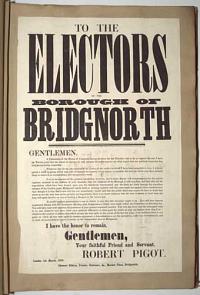 [Scrapbook relating to Bridgnorth, with election broadsides, theatre bills, newspaper clippings and letters.]