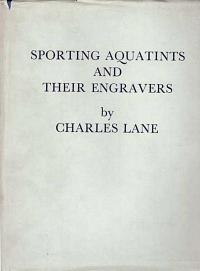Sporting Aquatints and Their Engravers. Vol. 1. [&] Vol. 2.