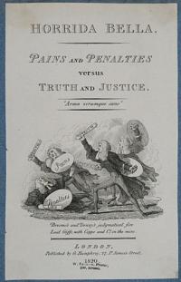 [George IV] Horrida Bella, Pains and Penalties versus Truth and Justice. 