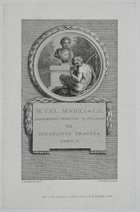 M. Val Marziale. Fedelmente Tradutto in Italiano da Giuspanio Graglia Tomo.I.