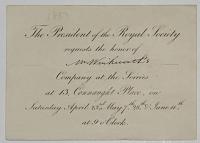 The President of the Royal Society requests the honor of Mr Winkworth's [ink] Company at the Soir&eacute;es at 13, Connaught Place, on Saturday April 23rd May 7th. 28th. & June 11th. at 9 o'Clock.