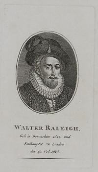 Walter Raleigh. Geb. in Devonshire 1512 und Enthaptet zu London den 19: Oct. 1618.