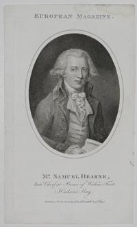 Mr. Samuel Hearne, late Chief at Prince of Wales's Fort, Hudson's Bay.