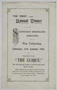 The First Annual Dinner of the Second-Hand Booksellers' Association held at The Criterion, Thursday, 23rd January, 1908. Reprinted from 