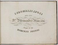 I Promessi Sposi. Del Sig.r D. Alessandro Manzoni.