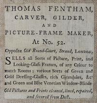 [Framers.] Thomas Fentham, Carver, Gilder and Picture-Frame Maker, at No. 52. Opposite Old Round-Court, Strand, London,