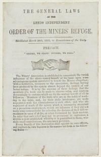 The General Laws of the Leeds Independent Order of the Miners' Refuge.