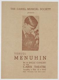 The Daniel Musical Society presents Yehudi Menuhin in a Single Concert at the Carib Theatre Saturday Feb 13 1943