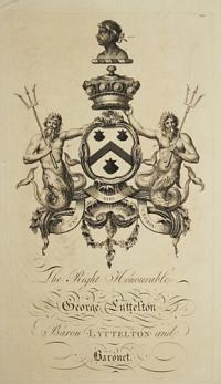 The Right Honourable George Lyttelton Baron Lyttelton and Baronet.
