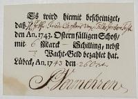 [Receipt.] Es wird hiemit bescheiniget, dass H. Gottfer, den An 1743.  Osternfalligen Schoss mit card Schilling, nebst Bacht-Geld bezahlet hat. Lubed, an 1743 den 26 Oct.