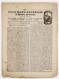 The Poor Man's Guardian A Weekly Newspaper for the People Published, Contrary to ''Law'' to Try the Power of ''Might'' Against ''Right''.