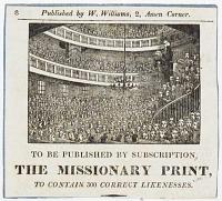 [Advert.] To be Published by Subscription, The Missionary Print, to Contain 300 Correct Likenesses.