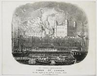 The Terrific Conflagration of the Tower of London,