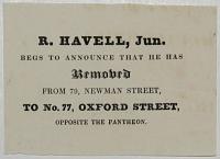 [Change of Address.] R. Havell, Jun. Begs to Announce that he has removed from 179, Newman Street, to No.77, Oxford Street, Opposite the Pantheon.