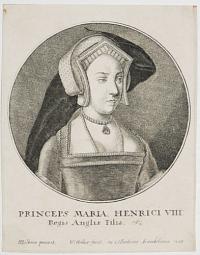 Princeps Maria Henrici VIII Regis Angliæ Filia.