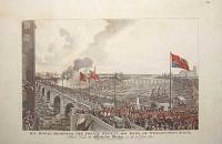 His Royal Highness the Prince Regent and Duke of Wellington's &c.&c.&c. First Visit to Waterloo Bridge of the 18th June 1817.