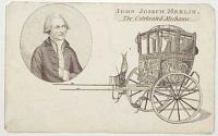 John Joseph Merlin, The Celebrated Mechanic.