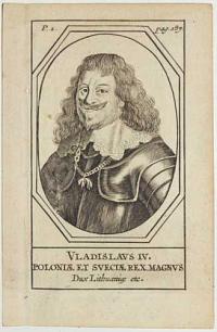 Vladislaus IV. Poloni&aelig; et Sueci&aelig; Rex, Magnus Dux. Litthuani&aelig; etc.