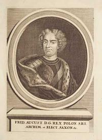 [Augustus II] Frid. Aucust. D.G. Rex Polon. S.R.I. Archim. et Elect. Saxon. &c.