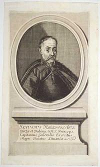 Janusz Radziwill] Janusius Radzivil. Dux Birza et Dubing, S.R.I. Princeps, Capitaneus Generalis Exercitus Magni Ducatus Lituania etc.