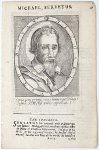 [Michael Servetus] Omnia quum portenta voces hominemque deumque Infundi Serves moninus opprobium.