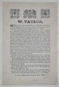 [RAG & BONE MAN]  W. Taylor, Begs leave to inform the inhabitants of this place, that he has just arrived; now his [sic] your time, ready money and the best price given for all kinds of Rags, white, Coloured, or wollen [sic]. [etc.] �