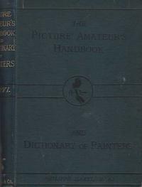 The Picture Amateur's Handbook and Dictionary of Painters.