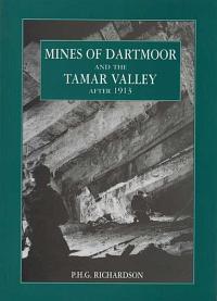 Mines of Dartmoor and the Tamar Valley after 1913.