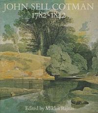 John Sell Cotman 1782 - 1842.