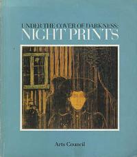 Under the Cover of Darkness: Night Prints.