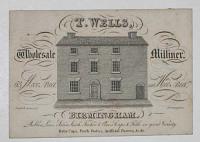[MILLINER]  T. Wells, Wholesale Milliner, 63 Moor Street near Wood Street, Birmingham 