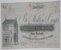 [TEA]  Fronting the Market House, Hanley � Bot. of Walton & Compy. Wholesale Tea-Dealers, Spice Merchants and Dealers in Coffee roasted by Steam. For ready Money only.