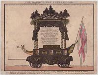 [Lord Nelson] The Magnificent Funeral Car.