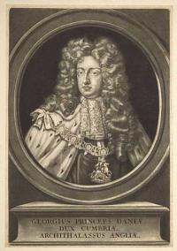 [George Prince of Denmark] Georgius, Princeps Daniæ, Dux Cumbriæ, Archithalassus Angliæ.