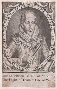 The Effigies of the Honourable and learned Knight S.r Walter Ralegh.