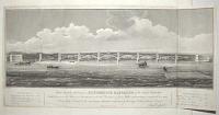 [Vauxhall Bridge] This Plate exhibiting a Picturesque Elevation of the Iron Bridge Erected over the Thames at Vauxhall,