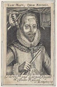 The Ho.ble and learned Knight S.r Walter Ralegh.