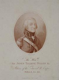 Sir John Talbot Dillon Knt. And Baron of the Sacred R. Empire. M.R.L.A. &c. &c.