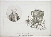 John Joseph Merlin,  The Celebrated Mechanic.