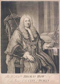 The Rt. Honble. Thomas How Esqr. Lord Mayor of the City of Dublin 1733.